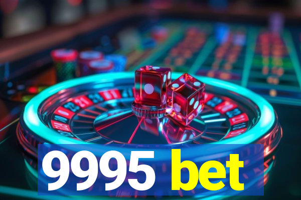 9995 bet